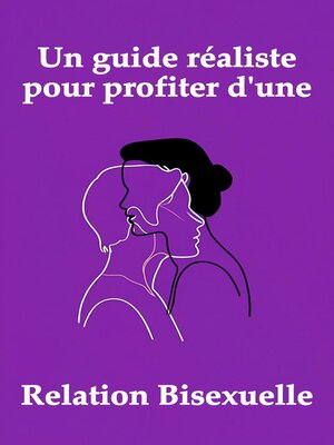 cover image of Un guide réaliste pour profiter d'une relation bisexuelle